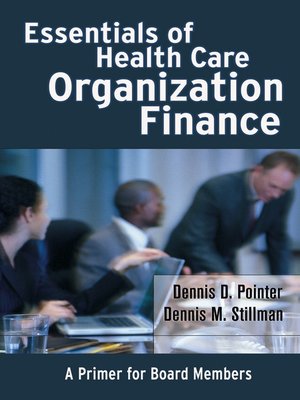 cover image of Essentials of Health Care Organization Finance